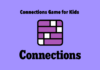 Connections Game NYT for Kids – Play Online Free